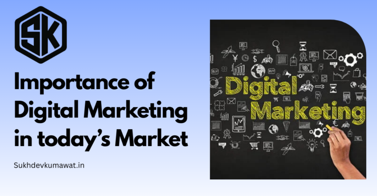 The Importance of Digital Marketing in Today’s Market